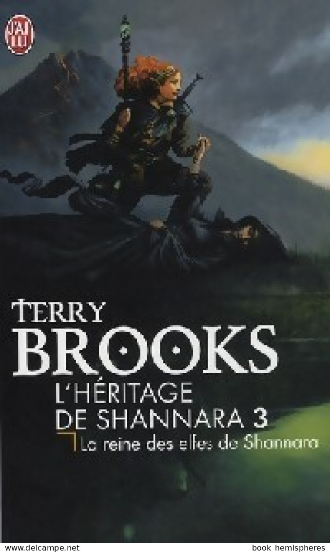 L'héritage De Shannara Tome III : La Reine Des Elfes De Shannara (2008) De Terry Brooks - Andere & Zonder Classificatie