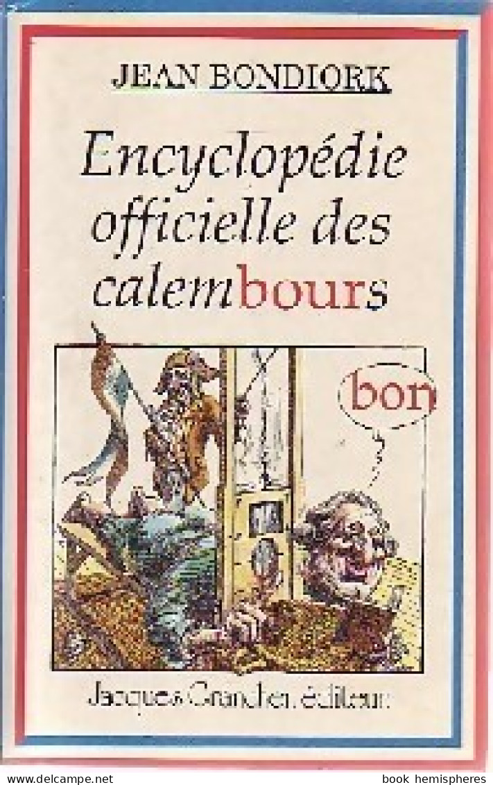 Encyclopédie Officielle Des Calembours (1989) De Jean Bondiork - Humour