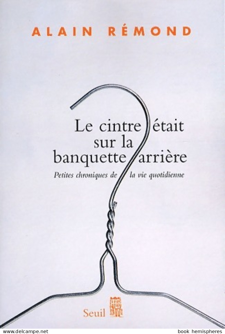 Le Cintre était Sur La Banquette Arrière (2008) De Alain Rémond - Humour