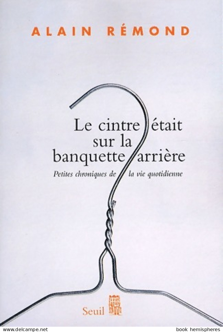 Le Cintre était Sur La Banquette Arrière (2008) De Alain Rémond - Humor