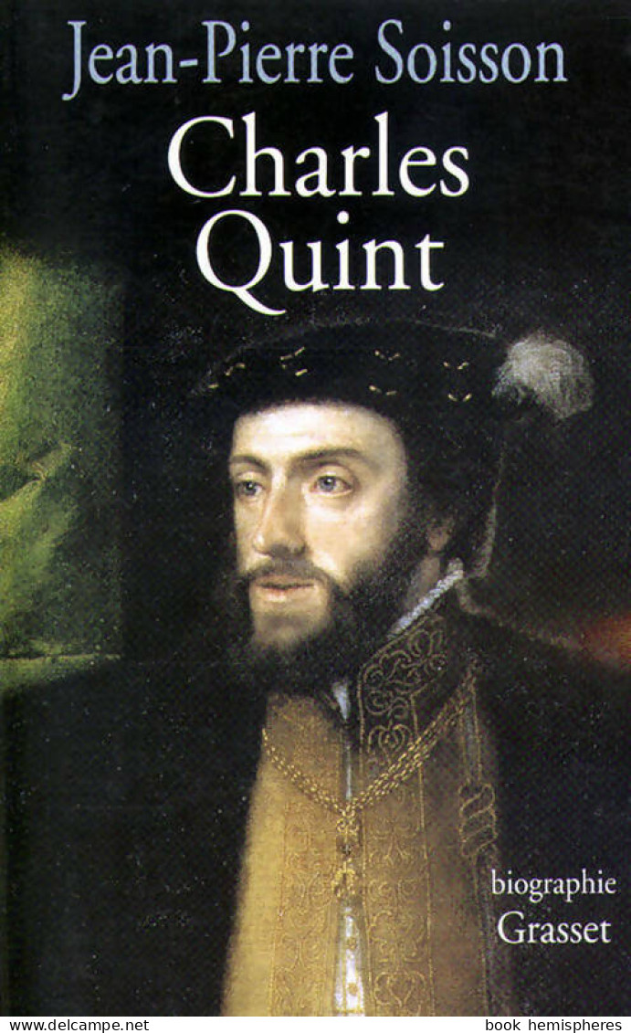 Charles Quint (2004) De Jean-Pierre Soisson - Biographie