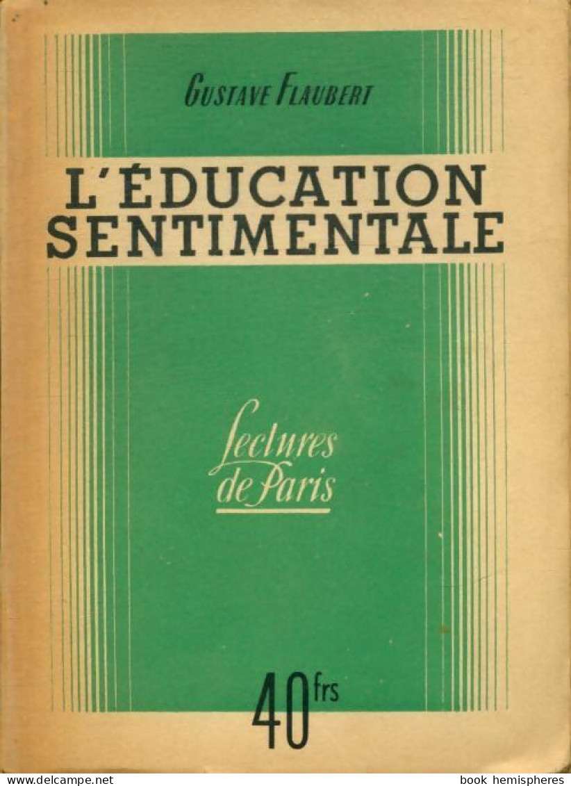 L'éducation Sentimentale (1946) De Gustave Flaubert - Otros Clásicos