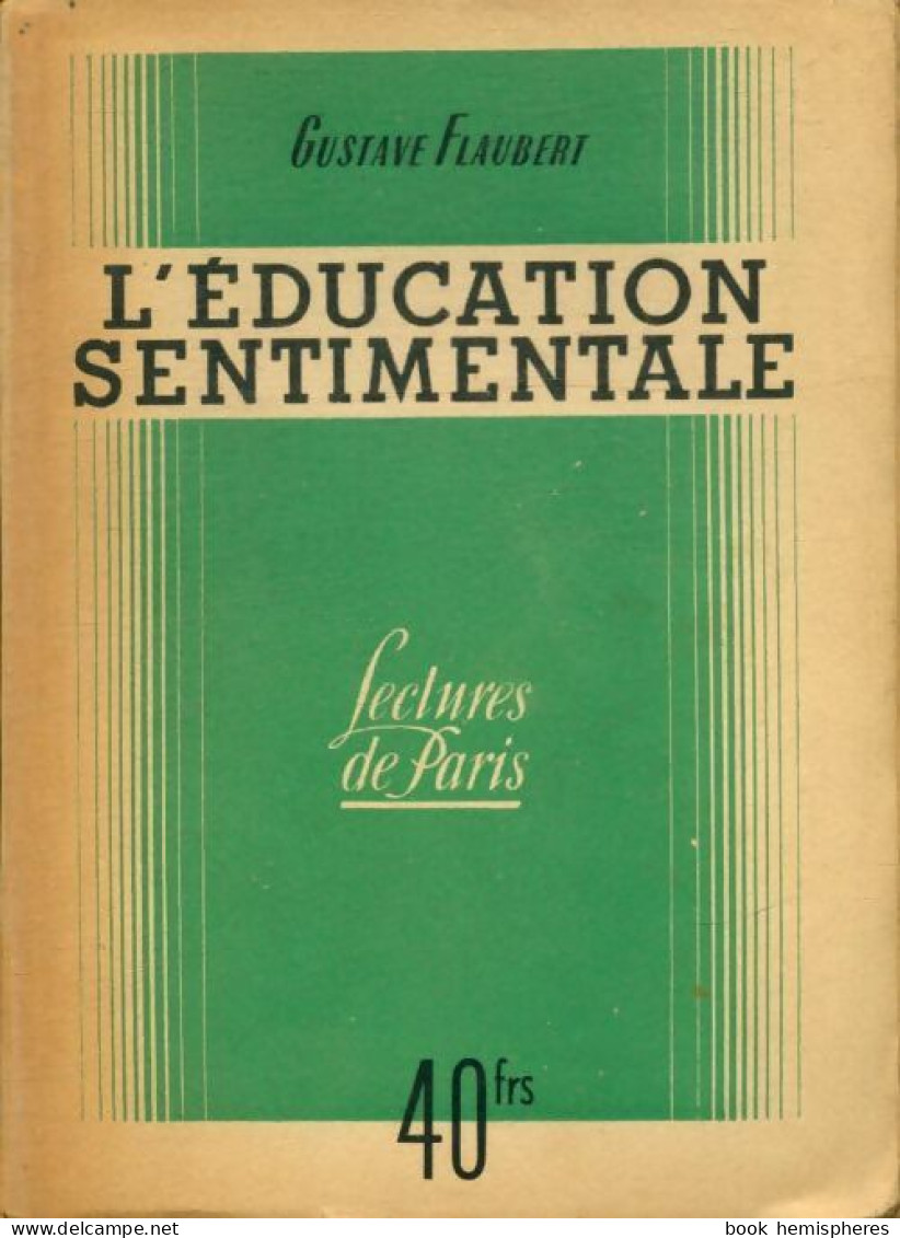 L'éducation Sentimentale (1946) De Gustave Flaubert - Klassieke Auteurs