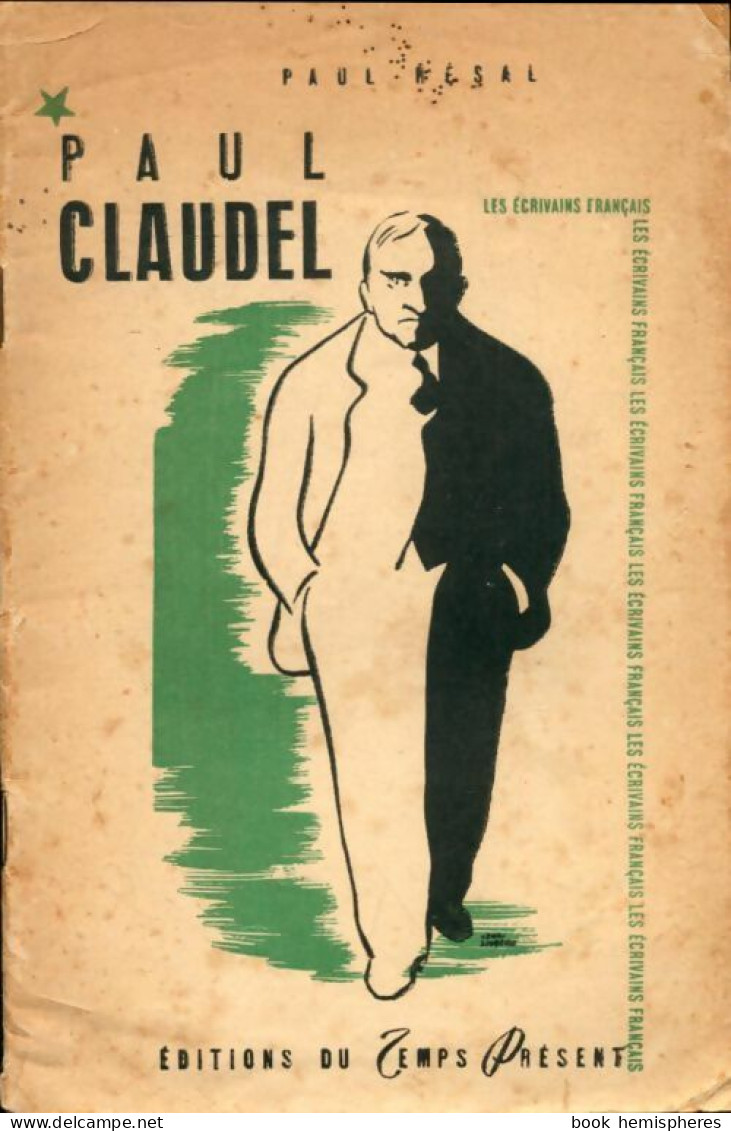 Paul Claudel Dramaturge Chrétien (0) De Paul Resal - Biographie