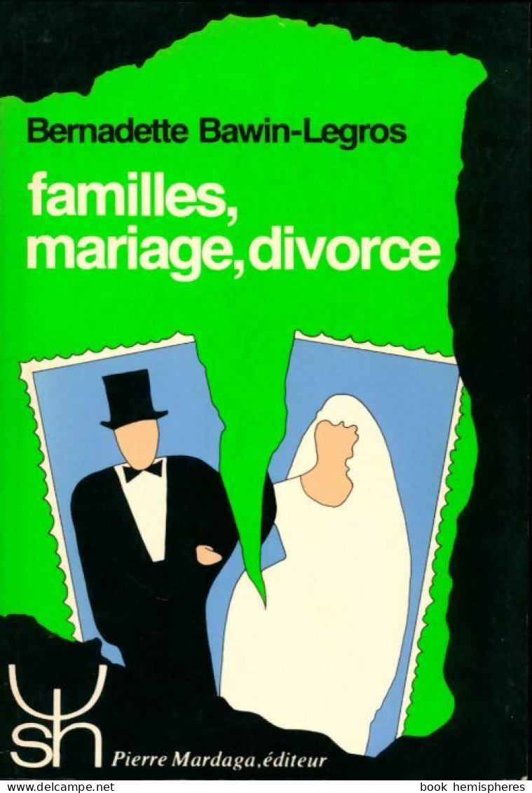 Familles, Mariage, Divorce (1995) De Bernadette Bawin-Legros - Droit
