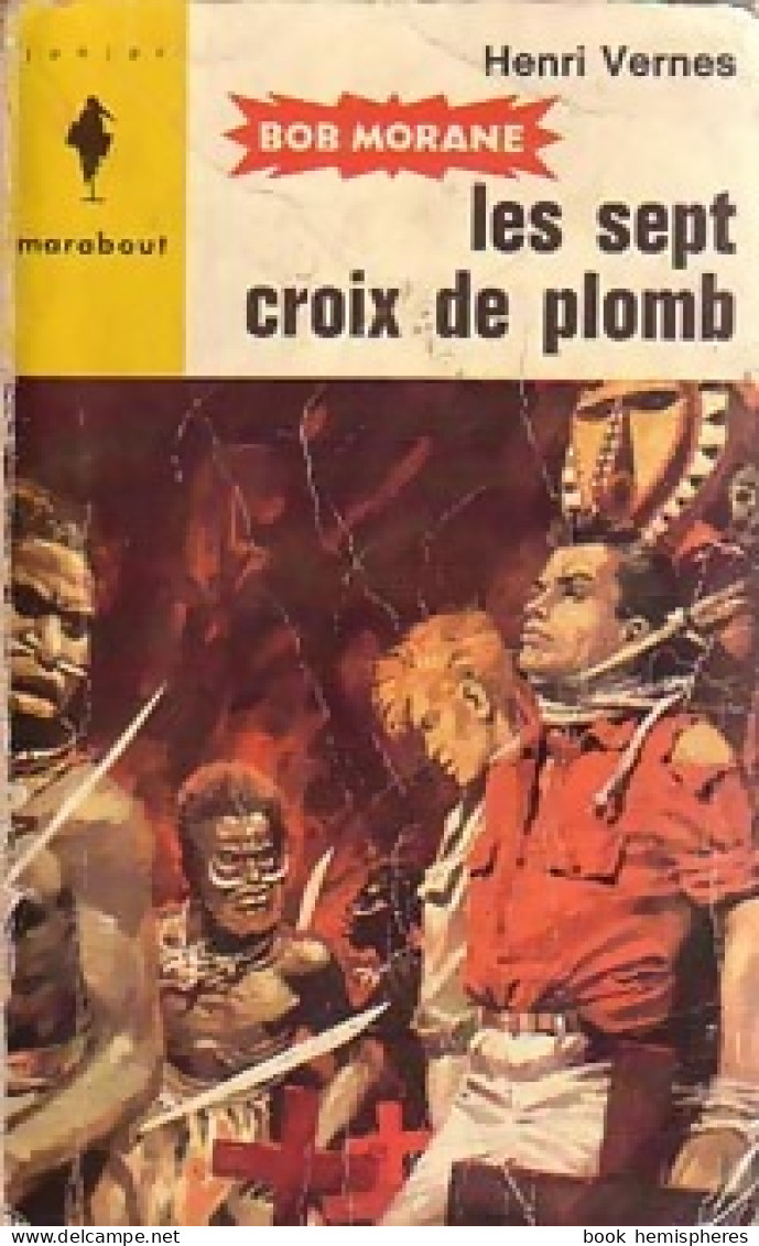 Les Sept Croix De Plomb (1963) De Henri Vernes - Action
