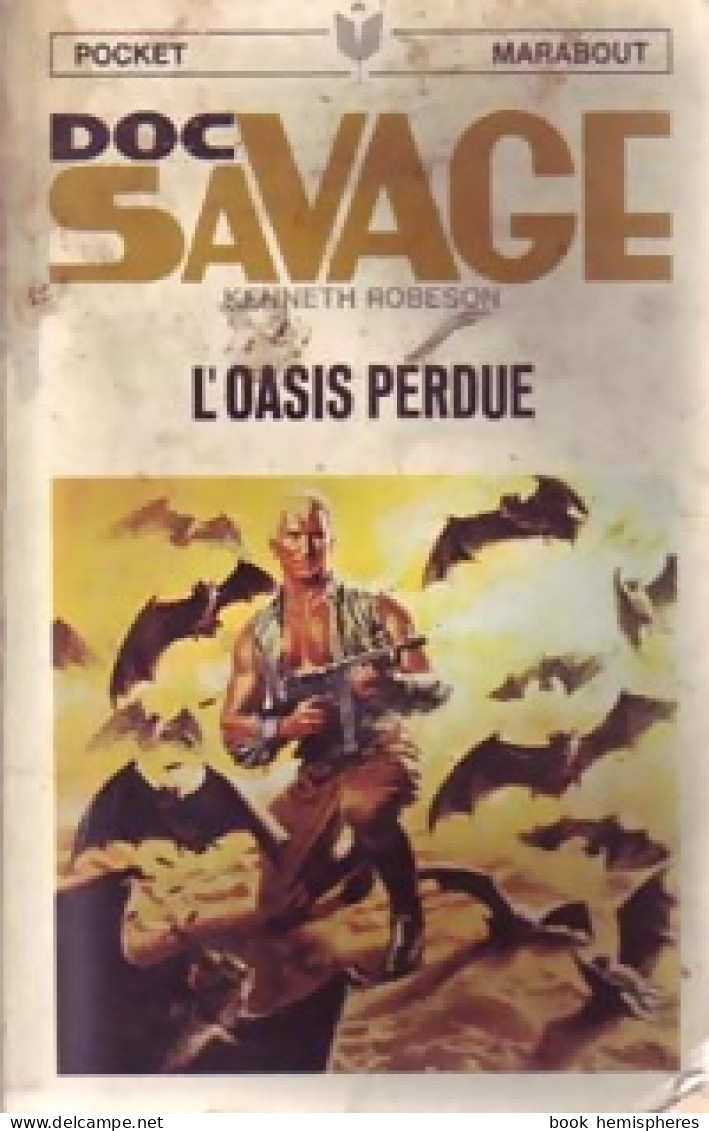 L'oasis Perdue (1967) De Kenneth Robeson - Actie