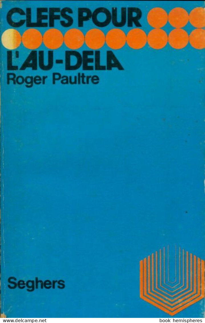 Clefs Pour L'Au-delà (1975) De Roger Paultre - Esoterismo