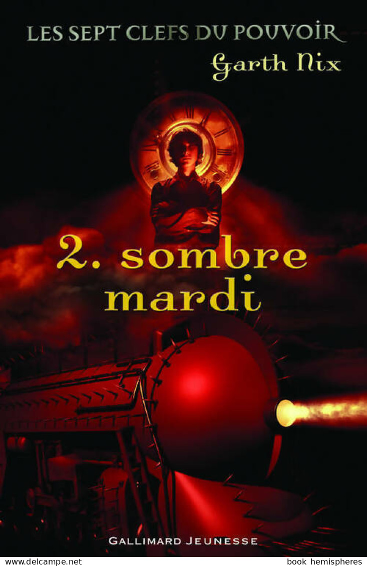 Les Sept Clefs Du Pouvoir Tome II : Sombre Mardi (2007) De Garth Nix - Andere & Zonder Classificatie