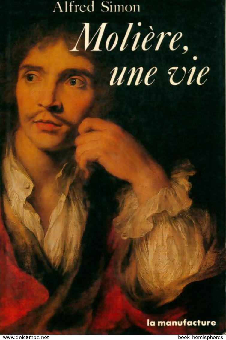 Molière, Une Vie (1987) De A. Simon - Sonstige & Ohne Zuordnung