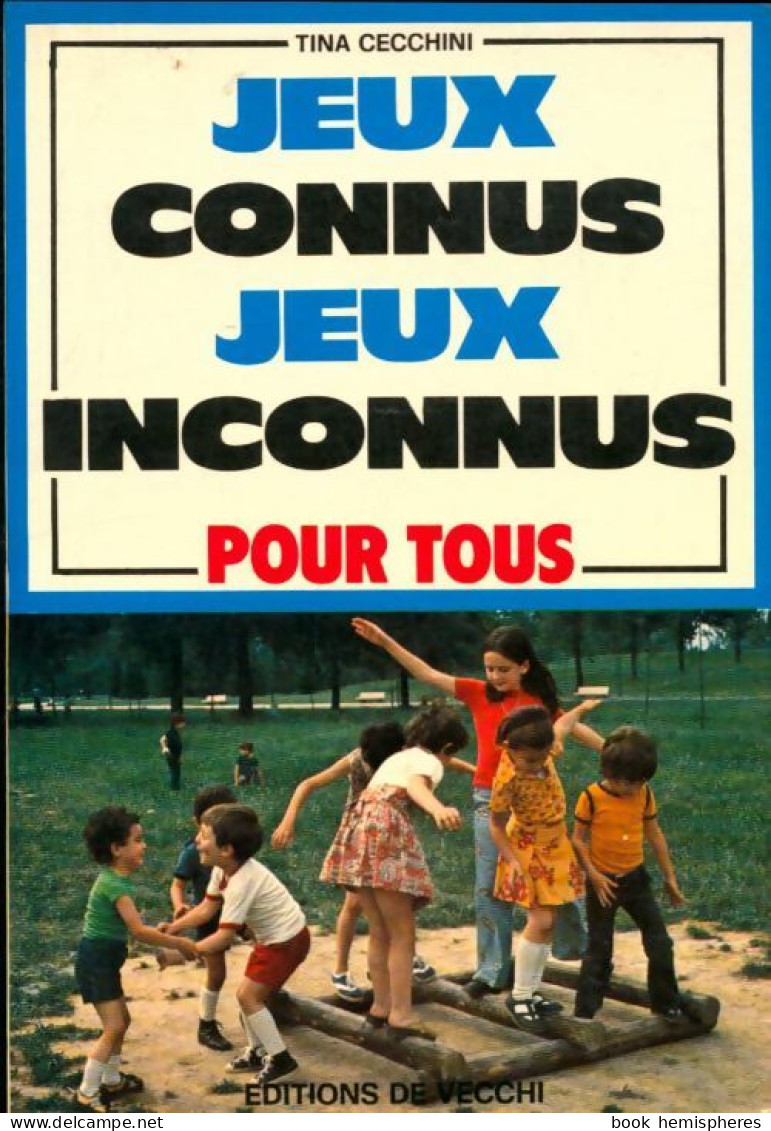 Jeux Connus - Jeux Inconnus Pour Tous (1976) De Tina Cecchini - Gesellschaftsspiele
