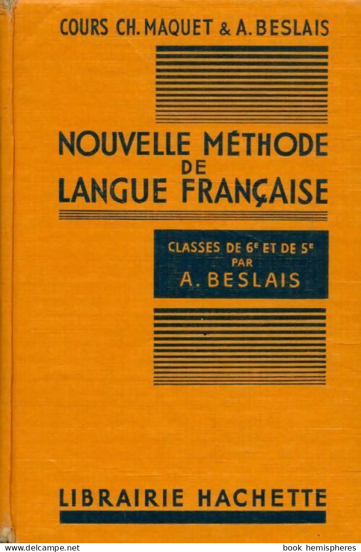 Nouvelle Méthode De Langue Française. Classes De 6e Et De 5e De L'enseignement Du Second Degré (1958) De  - 6-12 Ans