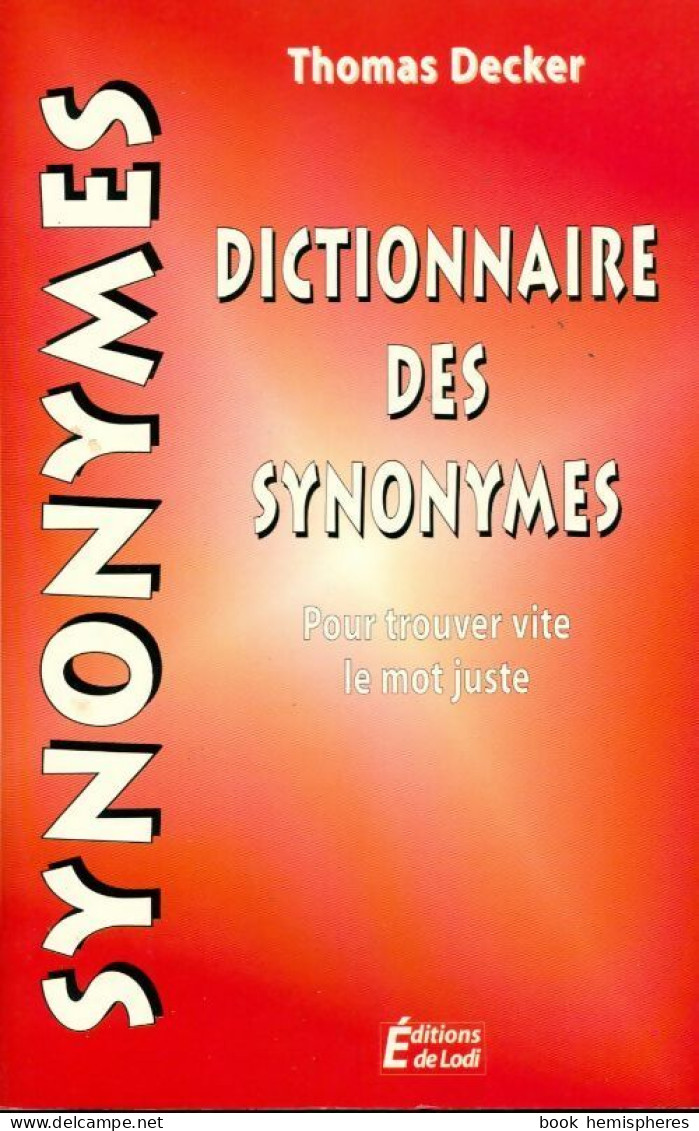 Dictionnaire Des Synonymes (1999) De Thomas Decker - Diccionarios