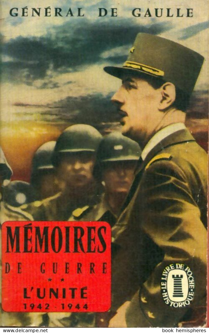 Mémoires De Guerre Tome II : L'unité (1942-1944) (1958) De Général Charles De Gaulle - War 1939-45