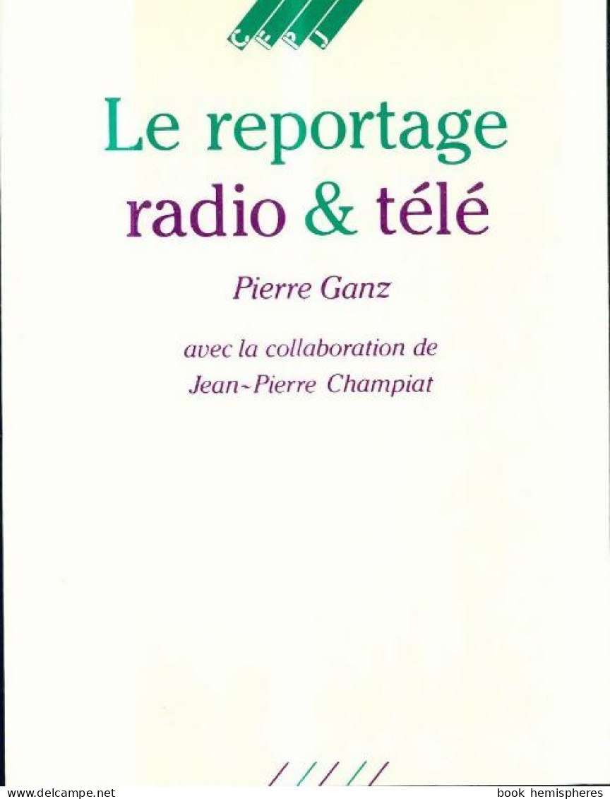 Le Reportage Radio & Télé (1988) De Pierre Ganz - Film/ Televisie