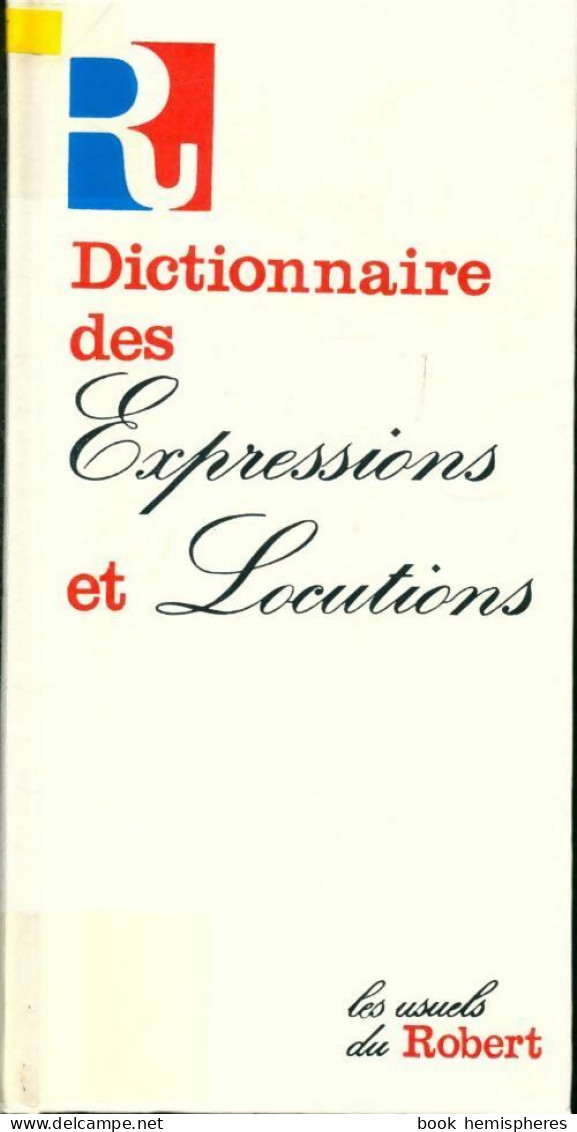 Dictionnaire Des Expressions Et Des Locutions (1989) De Alain Rey - Diccionarios