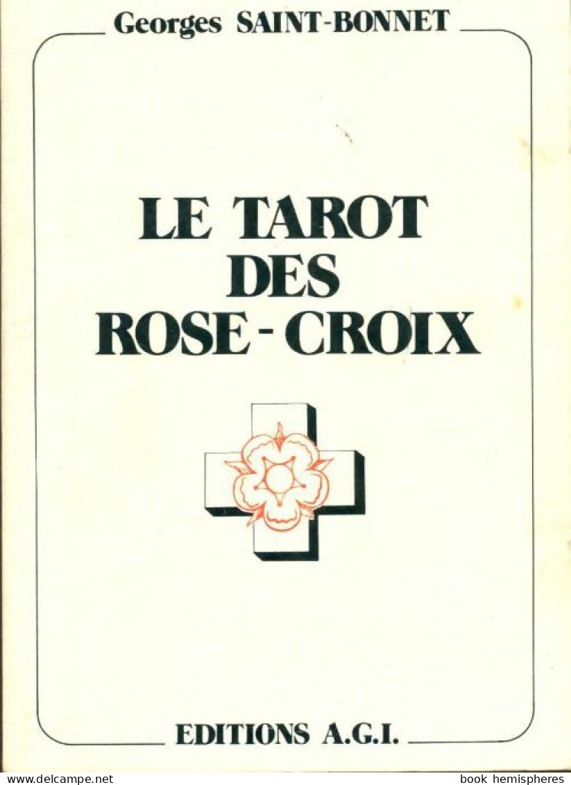 Le Tarot Des Rose-Croix (1983) De Georges Saint-Bonnet - Esotérisme