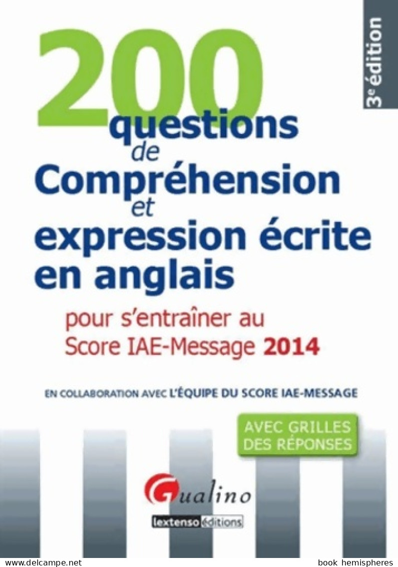 200 Questions De Compréhension Et Expressions écrite En Anglais 2014 Pour S' Entraîner Au Score IAE (2013 - Economie