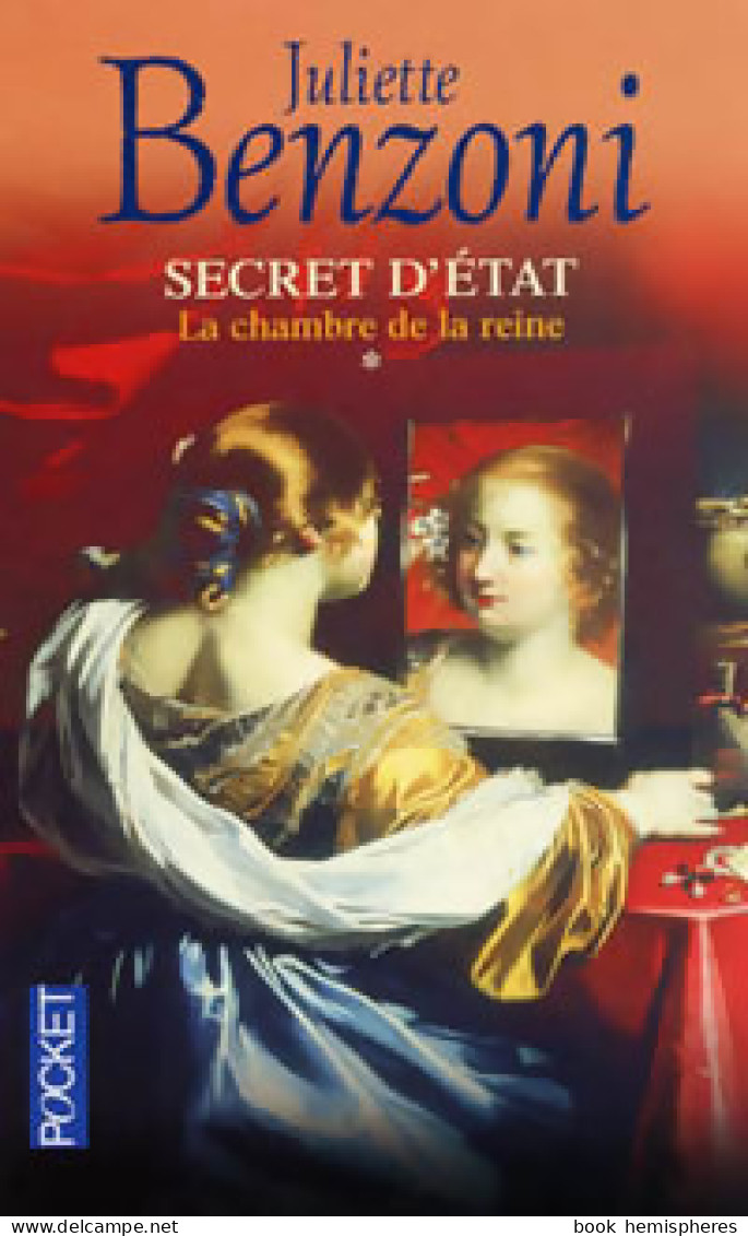 Secret D'Etat Tome I : La Chambre De La Reine (2002) De Juliette Benzoni - Storici