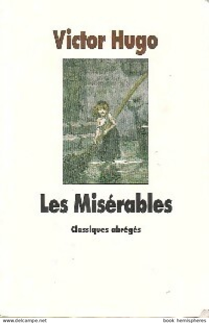 Les Misérables (1999) De Victor Hugo - Auteurs Classiques