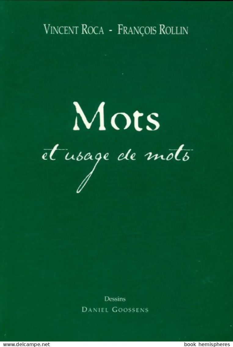 Mots Et Usage Des Mots (2002) De Vincent Roca - Sonstige & Ohne Zuordnung