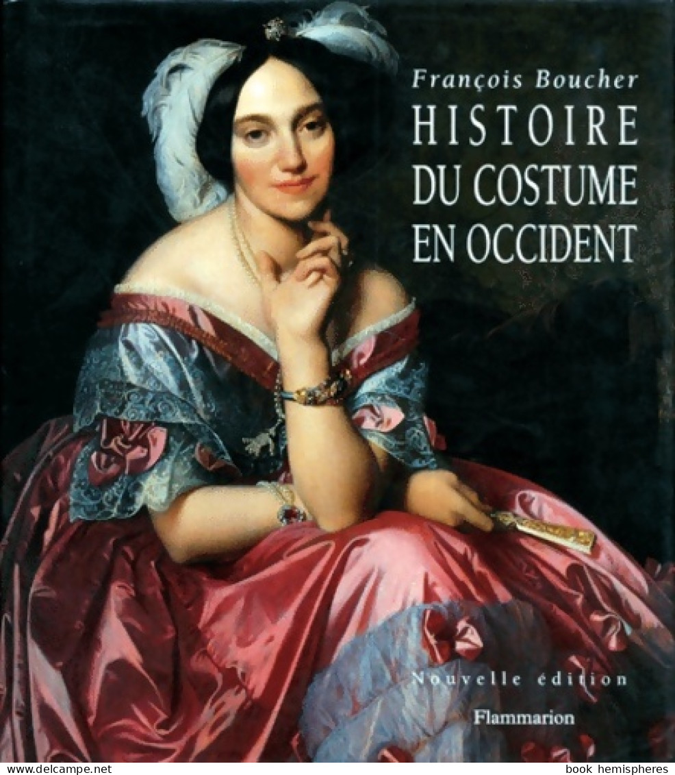 Histoire Du Costume En Occident Des Origines A Nos Jours (1996) De Boucher François - Moda