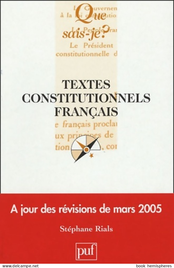 Textes Constitutionnels Français (2005) De Stéphane Rials - Droit