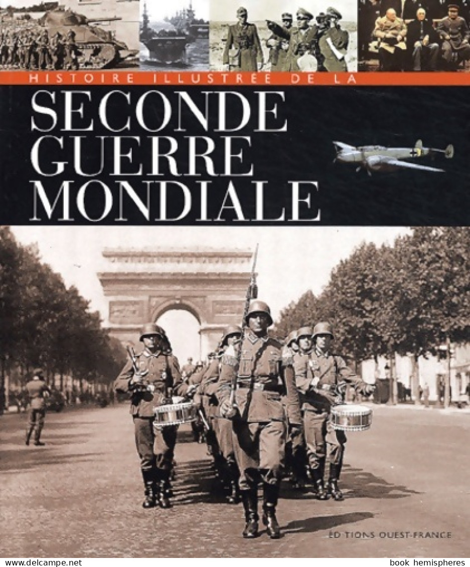 Histoire Illustrée De La Seconde Guerre Mondiale (2004) De Collectif - War 1939-45