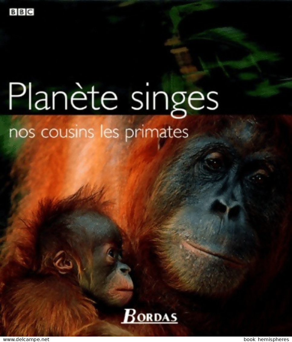 Planète Des Singes : Nos Cousins Les Primates (2001) De Louise Barett - Animaux