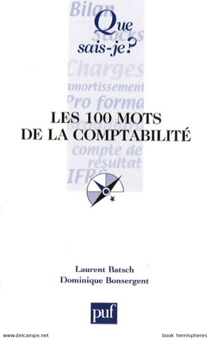 Les 100 Mots De La Comptabilité (2009) De Dominique Bonsergent - Dictionnaires