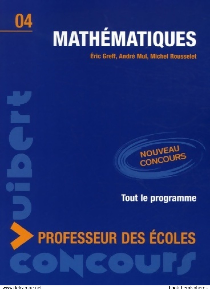 Mathématiques : Concours Professeur Des écoles (2006) De Eric Greff - 18+ Jaar