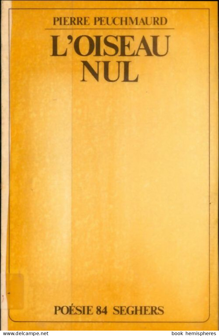 Oiseau Nul (1984) De Pierre Peuchmaurd - Other & Unclassified