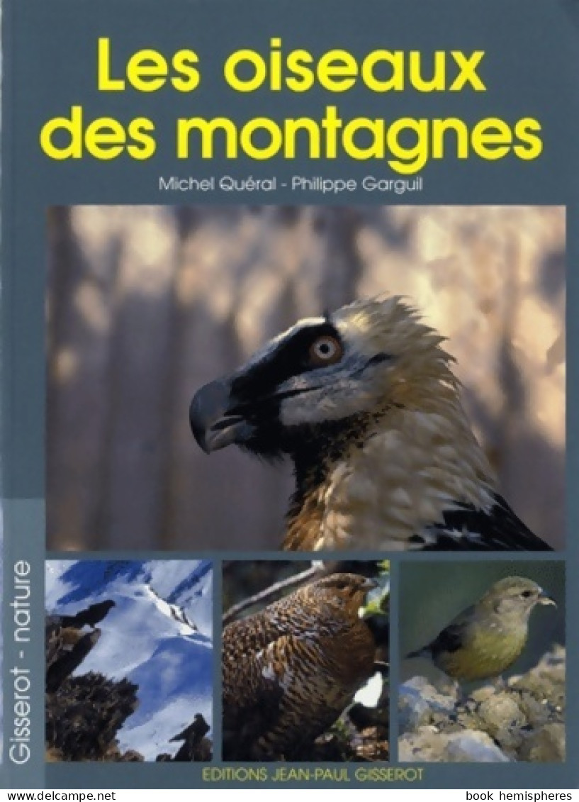 Les Oiseaux Des Montagnes (2003) De Michel Quéral - Animaux