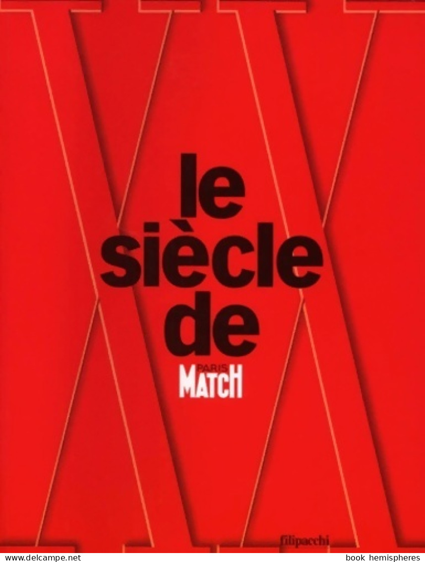 Le XXème Siècle De Paris Match (1999) De Collectif - Cinéma/Télévision