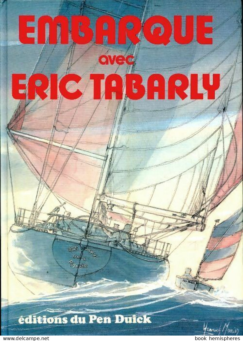 Embarque Avec Éric Tabarly (1982) De Eric Tabarly - Bateau