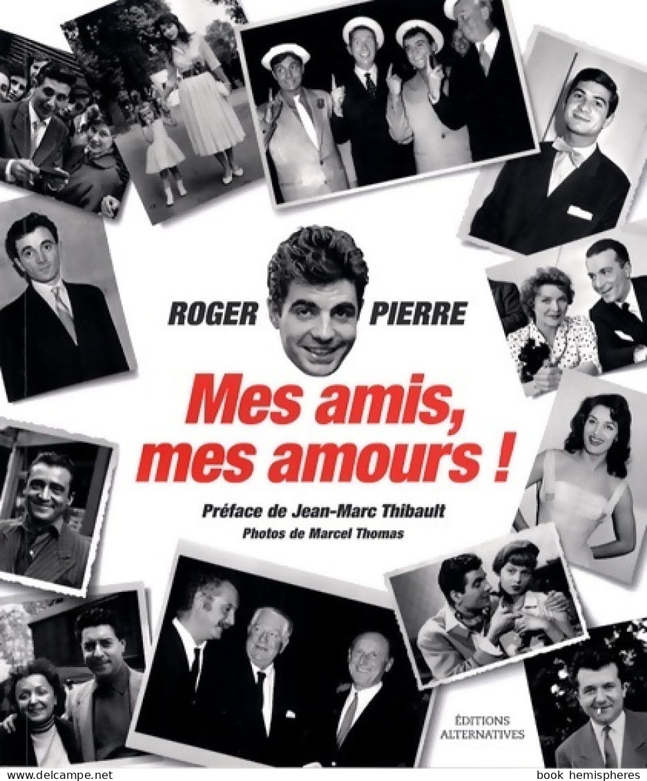 Mes Amis Mes Amours ! (2007) De Roger Pierre - Cinema/ Televisione