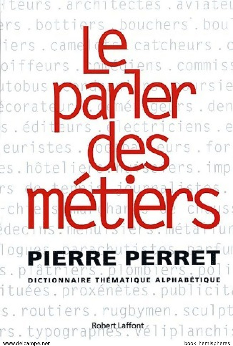 Le Parler Des Métiers (2002) De Pierre Perret - Diccionarios