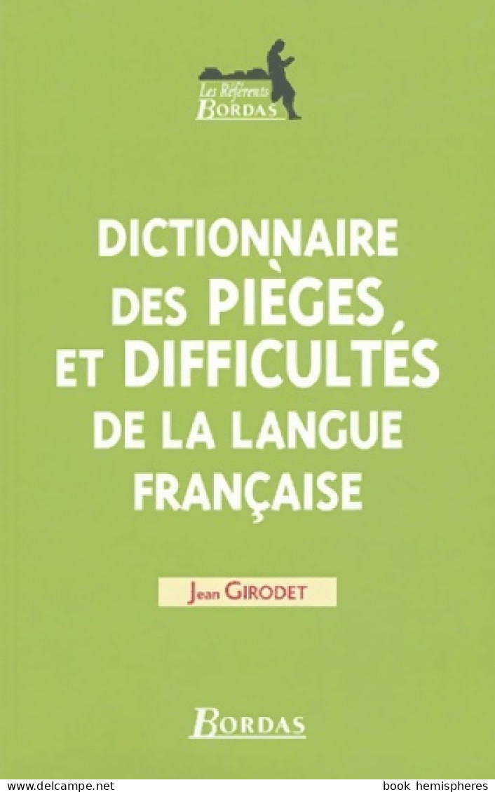 DICT. Pièges & DIFF. LANGUE FSE NE 04 (2004) De Jean Girodet - Dictionaries