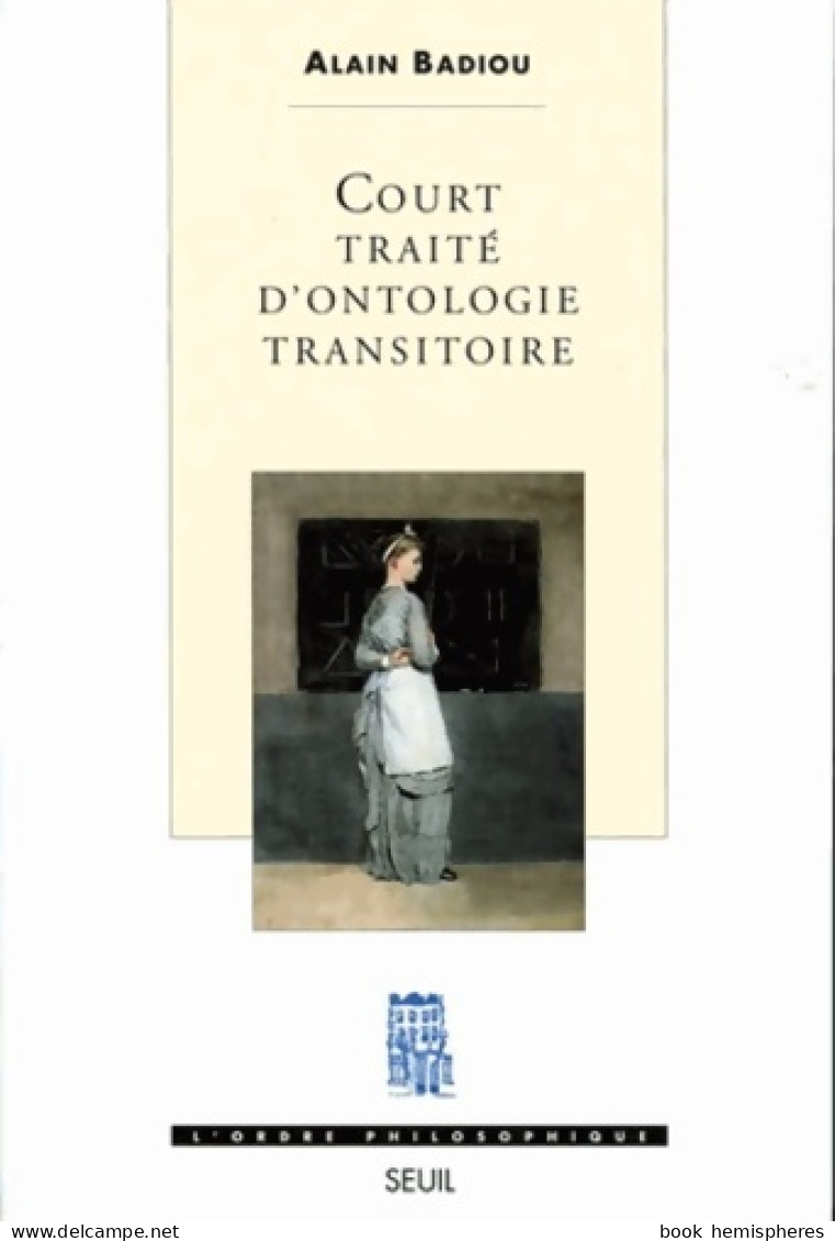 Court Traité D'ontologie Transitoire (1998) De Alain Badiou - Psychologie/Philosophie