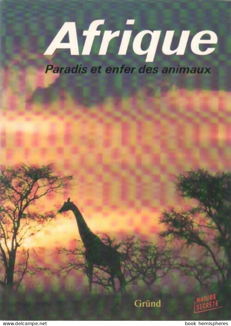 Afrique. Paradis Et Enfer Des Animaux (1989) De Josef Vàgner - Animales