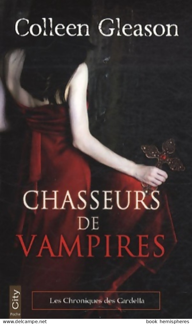 Les Chroniques Des Gardella Tome I : Chasseurs De Vampires (2012) De GLEASON-C - Fantasy