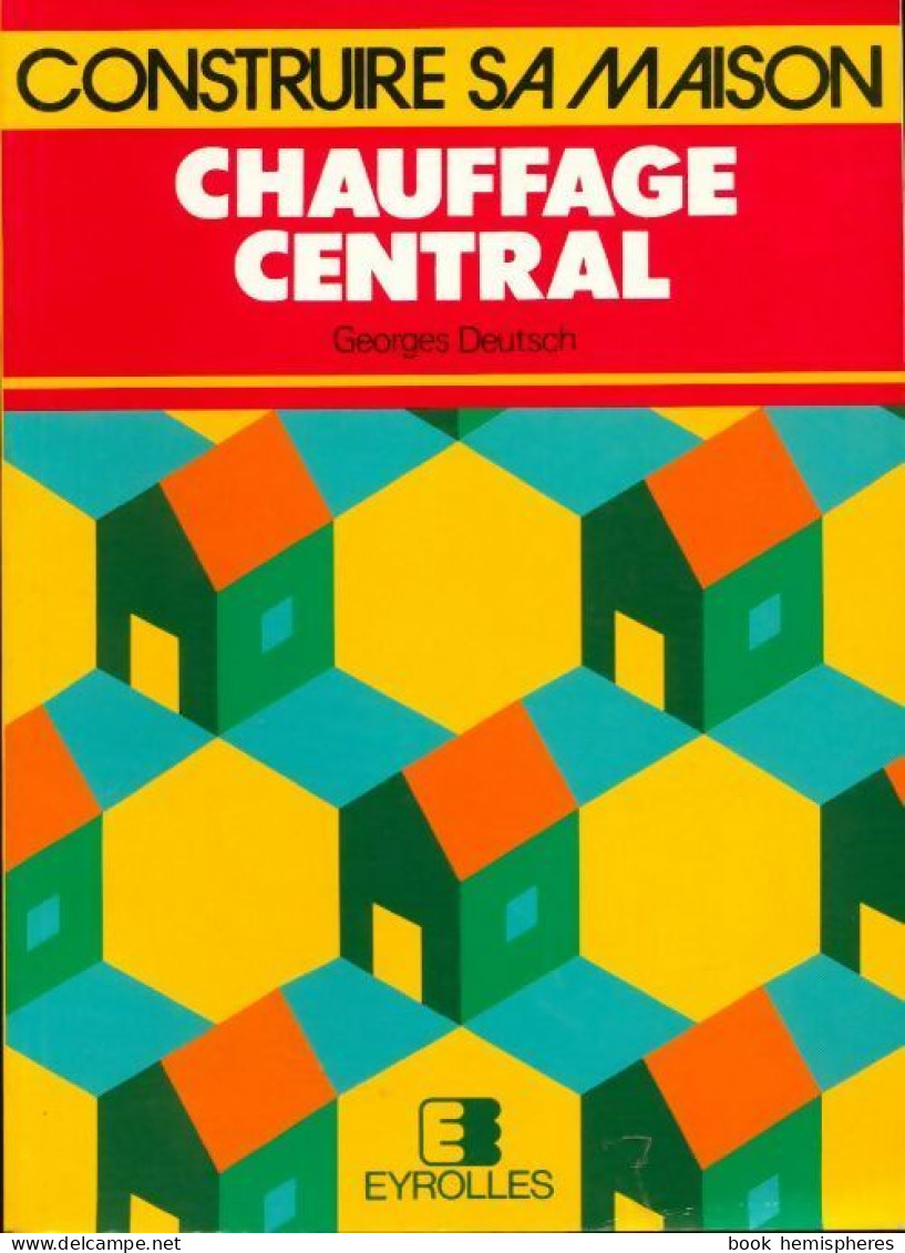 Chauffage Central (2002) De Georges Deutsch - Knutselen / Techniek