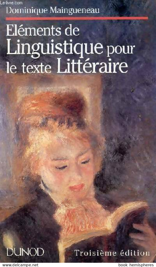 Elements De Linguistique Pour Le Texte Littéraire (1993) De Dominique Maingueneau - Autres & Non Classés