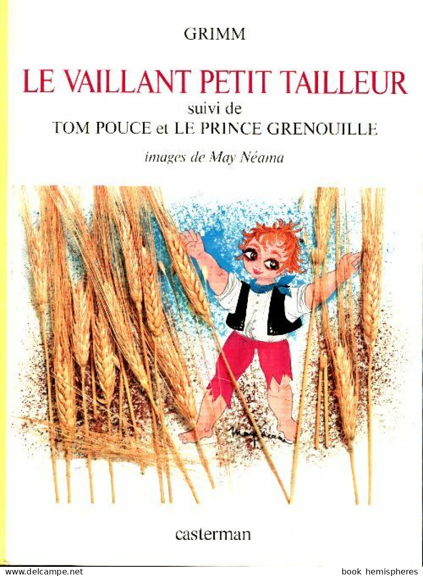 Le Vaillant Petit Tailleur / Tome ¨Pouce / Le Prince Grenouille (1976) De Grimm - Autres & Non Classés