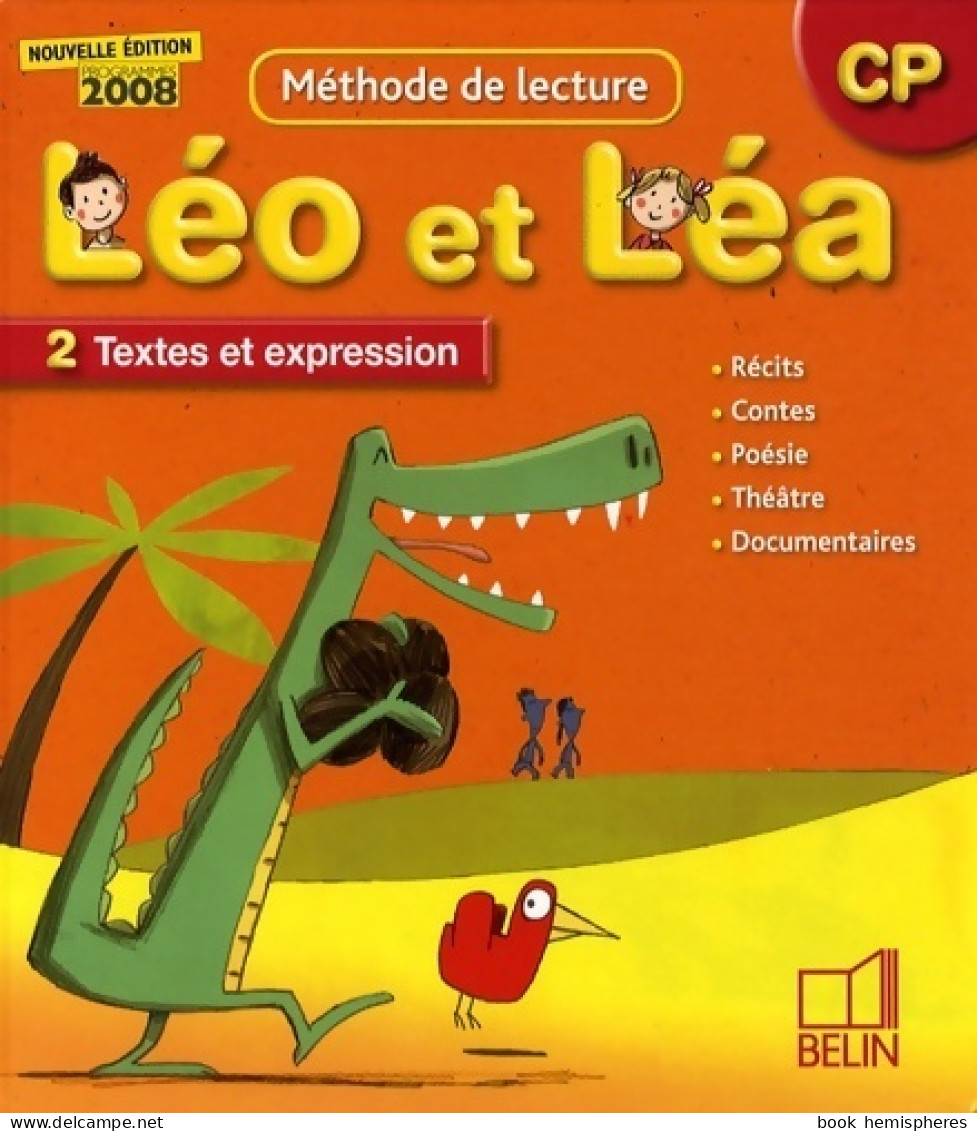 Lire Avec Léo Et Léa. Méthode De Lecture CP TOme II : Textes Et Expression (2009) De Michelle Sommer - 6-12 Years Old