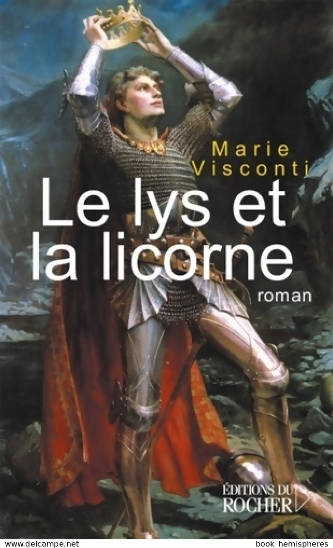 Le Lys Et La Licorne (2019) De Marie Visconti - Históricos