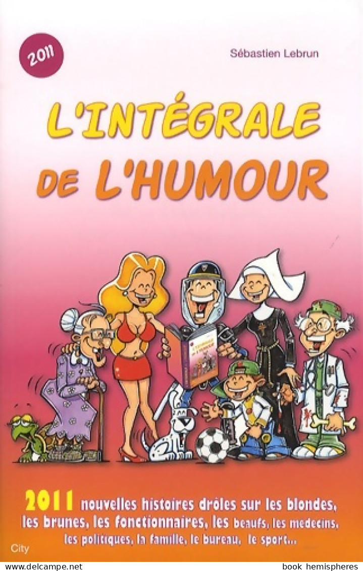 L Intégrale DE L'HUMOUR 2011 (2011) De Lebrun-s - Humour