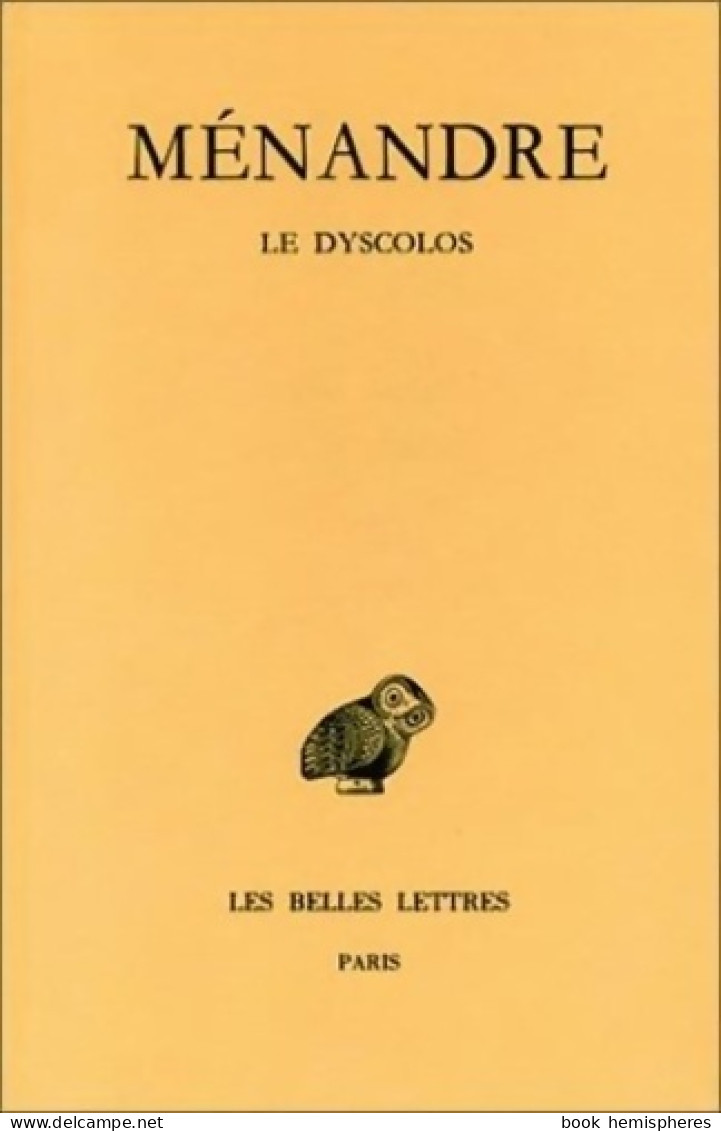 Ménandre. Le Dyscolos Tome 1-2ème Partie (1984) De Ménandre - Andere & Zonder Classificatie