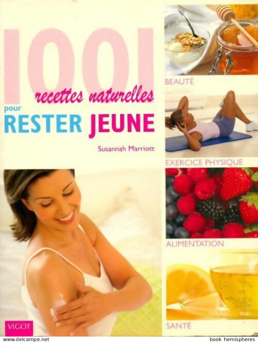 1001 Recettes Naturelles Pour Rester Jeune (2008) De Susannah Marriott - Gezondheid