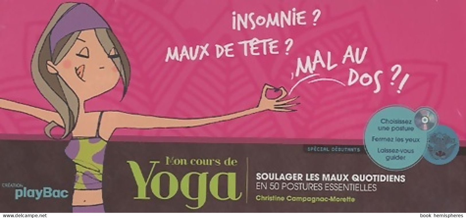 Mon Cours De Yoga : Soulager Les Maux Quotidiens En 50 Postures Essentielles (2010) De Christine - Santé